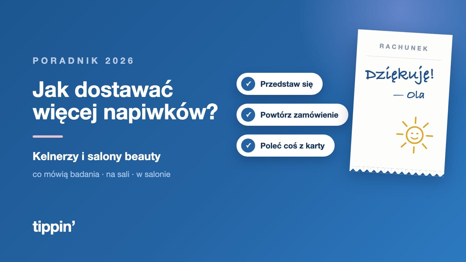 Rachunek z odręcznym „Dziękuję! — Ola” i narysowanym słońcem, obok odhaczone rady: przedstaw się, powtórz zamówienie, poleć coś z karty